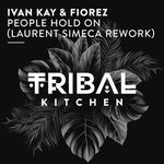 cover: Fiorez|Ivan Kay - People Hold On (Laurent Simeca Rework)