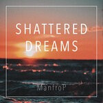 cover: Manfrop - Shattered Dreams