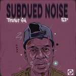 cover: Trust Sa - Subdued Noise