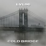 cover: Lvl96 - Cold Bridge