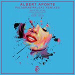 cover: Albert Aponte - Palabras Falsas (Remixes)