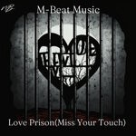 cover: Mbeat Music - Love Prison (Miss Your Touch)