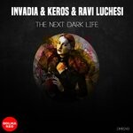 cover: Invadia|Keros|Ravi Luchesi - The Next Dark Life