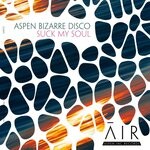 cover: Aspen Bizarre Disco - Suck My Soul