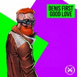 cover: Denis First - Good Love