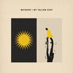 cover: Matador - My Yellow Coat