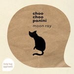 cover: Choo Choo Panini - Moon Ray