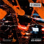 cover: Hot Wheels - Bad Moment