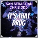 cover: San Sebastian|Chris Odd - It's That Drug