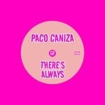 cover: Paco Caniza - There's Always