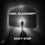 cover: Carl Blaukempt - Don't Stop