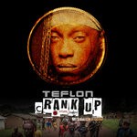 cover: Teflon Young King - Crank Up