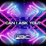 cover: Chilled Music Factory - Can I Ask You?