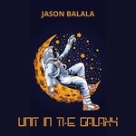 cover: Jason Balala - Unit In The Galaxy