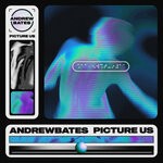 cover: Andrewbates - Picture Us