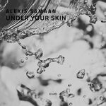 cover: Alexis Samaan - Under Your Skin (Original Mix)