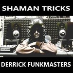 cover: Derrick Funkmasters - Shaman Tricks