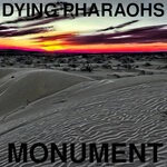 cover: Dying Pharaohs - Monument