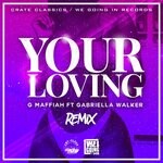 cover: Crate Classics|G Maffiah|Gabriella Walker - Your Loving (Remix)