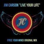 cover: Jim Carson - Live Your Life (Free Your Mind) (Original Mix)