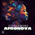 cover: Stones & Bones - Afronova