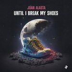 cover: Joan Alasta - Until I Break My Shoes