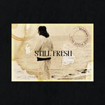 cover: Still Fresh - Maman Prie Pour Moi