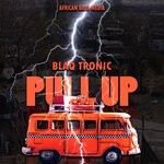 cover: Blaq Tronic - Pull Up