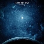 cover: Matt Tondut - Zero Gravity