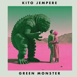 cover: Kito Jempere - Green Monster