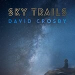 cover: David Crosby - Sky Trails