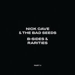 cover: Nick Cave & The Bad Seeds - B-Sides & Rarities (Part II)