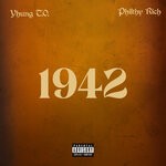 cover: Philthy Rich|Yhung T.o. - 1942 (Explicit)