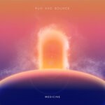 cover: Medicine - Run And Bounce