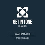 cover: Juan Carlos B - Take Me Back