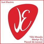 cover: Martyn Zij|Pascal de Lacaze|Tikki Masala - Just Electric