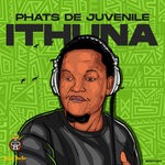 cover: Phats De Juvenile - Ithuna EP