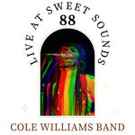 cover: Cole Williams|Cole Williams Band - 88 Live At Sweet Sounds Studio NYC (Live)