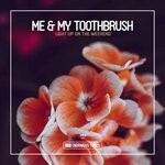 cover: Me & My Toothbrush - Light Up On The Weekend