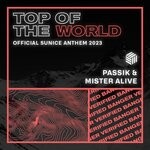 cover: Mister Alive|Passik - Top Of The World (SunIce Anthem)