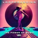 cover: Loopcrashing - The Power Of Music