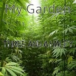 cover: Three And A Halfy - My Garden