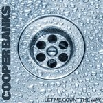 cover: Cooper Banks - Let Me Count The Way