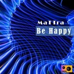 cover: Mattra - Be Happy