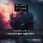 cover: Maelle O - Haunted Melody (Original Mix)