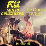 cover: Minyo Crusaders - Live At Le Guess Who?