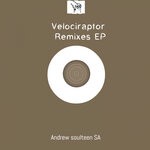 cover: Andrew Soulteen Sa - Velociraptor (Remixes)