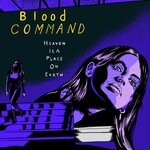 cover: Blood Command - Heaven Is A Place On Earth