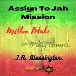 cover: J.r.blessington|Mikey General|Milton Blake - Assign To Jah Mission