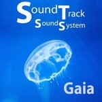 cover: Soundtrack Soundsystem - Gaia